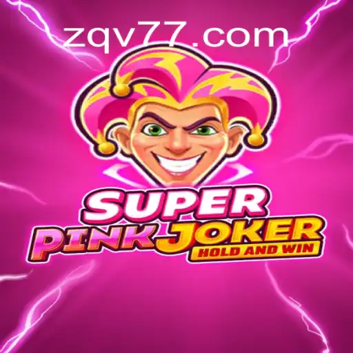 Descubra o Mundo de SuperPinkJoker: Um Jogo Inovador com zqv777.com
