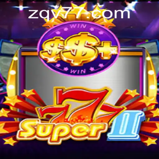 Descubra Super777II: O Novo Fenômeno do Jogo com zqv777.com