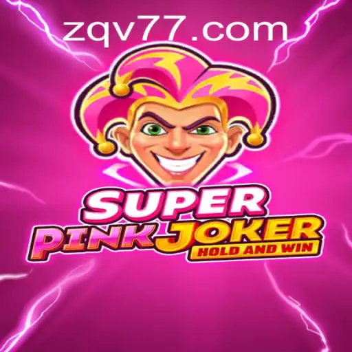 Descubra o Mundo de SuperPinkJoker: Um Jogo Inovador com zqv777.com